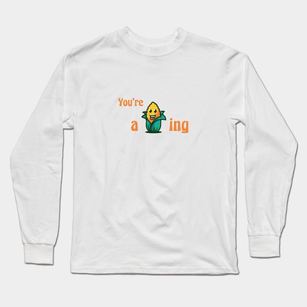 You're a-maize-ing! Long Sleeve T-Shirt by GrinGarb